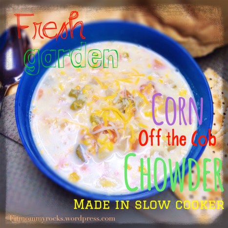 FRESH Garden-- Corn Off the Cob Chowder